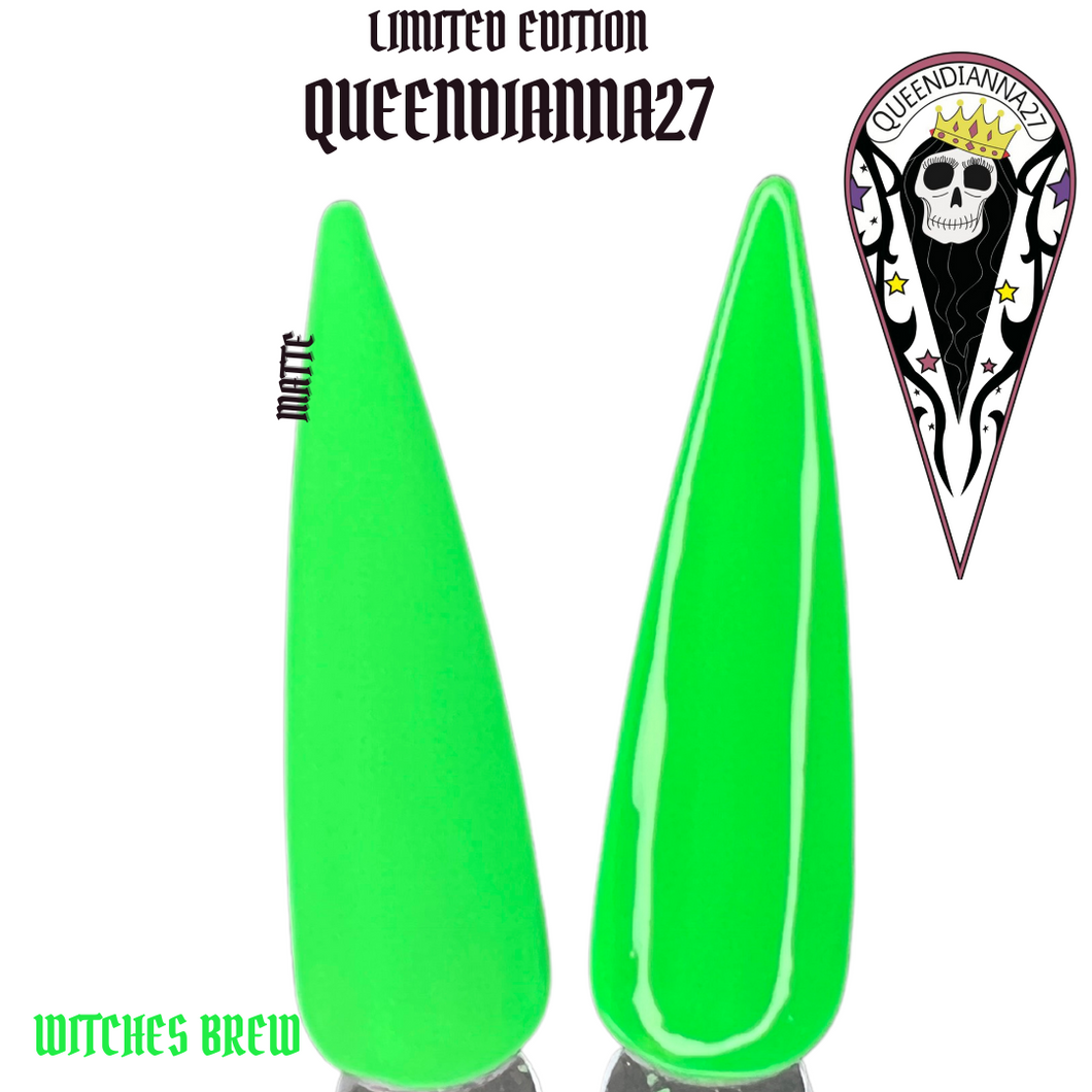 Witches Brew- Limited Edition Queendianna27